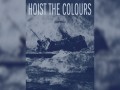 Hoist The Colours