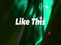 Like This