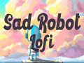Sad Robot