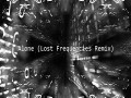 Alone (Lost Frequencies Remix)