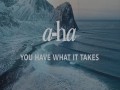 You Have What It Takes
