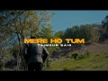 Mere Ho Tum