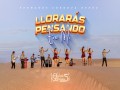 Llorarás Pensando En Mi