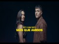 Mas Que Amigos