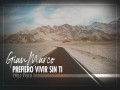 Prefiero Vivir Sin Ti