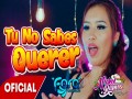 Tu No Sabes Querer