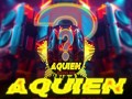 A Quien