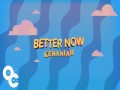 Better Now