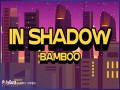 In Shadow