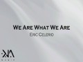We Are What We Are