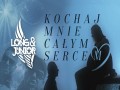 Kochaj Mnie Całym Sercem