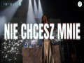 Nie Chcesz Mnie