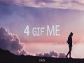 4 Gif Me
