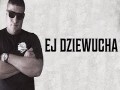 Ej Dziewucha