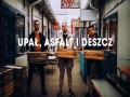 Upał, Asfalt I Deszcz