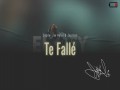 Te Fallé