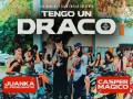 Tengo Un Draco