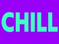 Chill