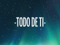 Todo De Ti