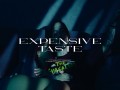 Expensive Taste