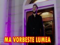 Ma Vorbeste Lumea