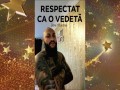 Respectat Ca O Vedeta