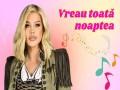 Vreau Toata Noaptea