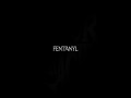 Fentanyl