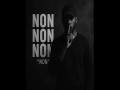 NON NON NON