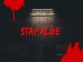 Stay Alive