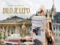 Bilo Je Lepo