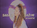 Kaži Mi (Acoustic )
