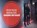 Opasno Me Radiš