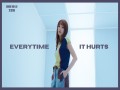 Everytime It Hurts