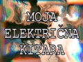 Moja Električna Kitara