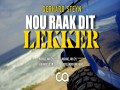 Nou Raak Dit Lekker