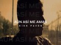Aun Así Me Amas