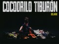 Cocodrilo Tiburon