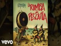 La Rumba Del Pescaílla
