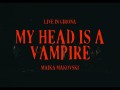 My Head Is A Vampire