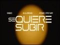 Se Quiere Subir