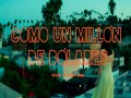 Como Un Millón De Dólares