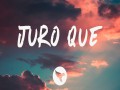 Juro Que