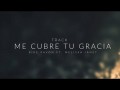 Me Cubre Tu Gracia