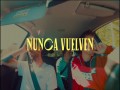 Nunca Vuelven