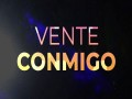 Vente Conmigo
