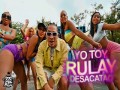 Yo Toy Rulay Desacatao