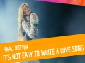 It's Not Easy To Write A Love Song