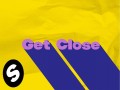 Get Close