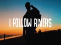 I Follow Rivers
